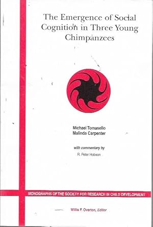 Immagine del venditore per The Emergence of Social Cognition in Three Young Chimpanzees (Monographs of the Society for Research in Child Development) venduto da Bookfeathers, LLC