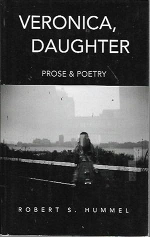 Image du vendeur pour Veronica, Daughter: Prose & Poetry mis en vente par Bookfeathers, LLC