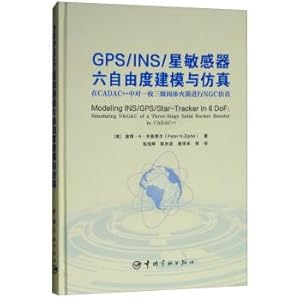 Image du vendeur pour Six Degrees of Freedom Modeling and Simulation of GPSINS Star Sensor: NGC Simulation of a Three-Level Solid Rocket in CADAC++(Chinese Edition) mis en vente par liu xing
