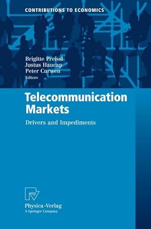 Bild des Verkufers fr Telecommunication Markets: Drivers and Impediments (Contributions to Economics) zum Verkauf von buchversandmimpf2000