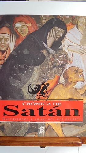 Imagen del vendedor de CRNICA DE SATN. Narraciones e imgenes del diablo a la venta por LIBRERA ROBESPIERRE