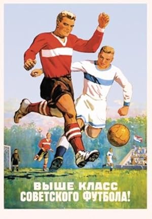 Poster: Higher class of Soviet football!