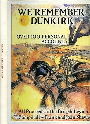 Bild des Verkufers fr We Remember Dunkirk | Over 100 Personal Accounts + 3 Flyers | Volume I of 4. zum Verkauf von Little Stour Books PBFA Member