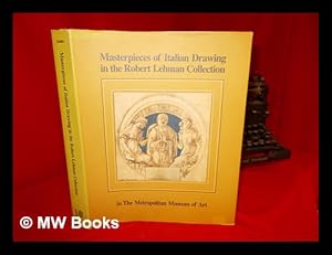 Immagine del venditore per Masterpieces of Italian drawing in the Robert Lehman Collection, the Metropolitan Museum of Art / by George Szab venduto da MW Books