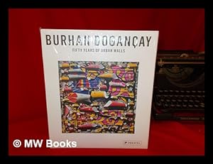 Immagine del venditore per Burhan Doganay : fifty years of urban walls venduto da MW Books