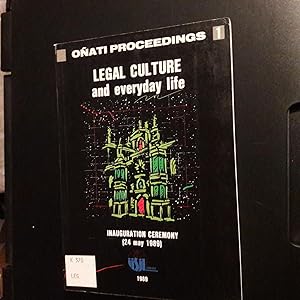 Seller image for Legal Culture and Everyday Life: Onati Proceedings Inauguration Ceremony 24 May 1989 for sale by East Kent Academic