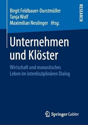 Bild des Verk�ufers f�r Unternehmen und Kl�ster : Wirtschaft und monastisches Leben im interdisziplin�ren Dialog zum Verkauf von AHA-BUCH GmbH
