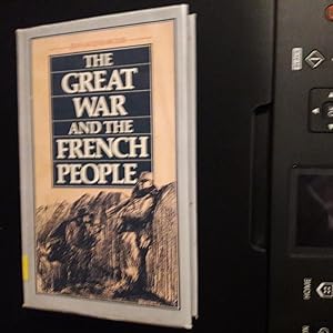 Image du vendeur pour The Great War and the French People mis en vente par East Kent Academic