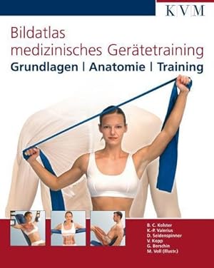 Seller image for Bildatlas medizinisches Gertetraining : Grundlagen | Anatomie | Training for sale by AHA-BUCH GmbH