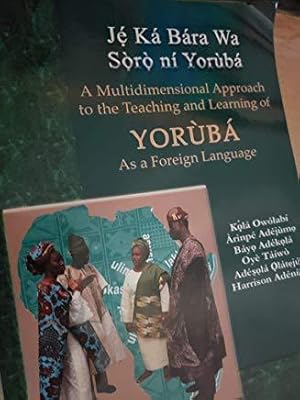 Seller image for Je Ka bara wa soro ni Yoruba = (Let's Communicate in Yorb) for sale by Joseph Burridge Books