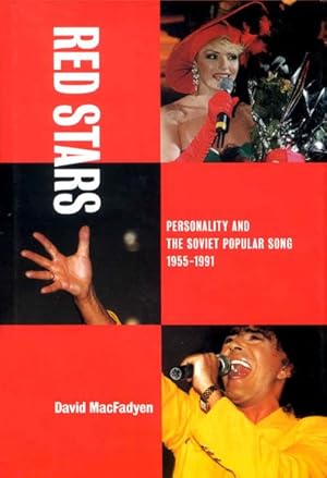 Seller image for Red Stars : Personality and the Soviet Popular Song, 1955-1991 for sale by GreatBookPrices