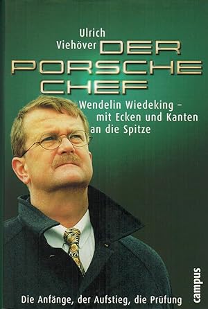 Bild des Verkufers fr Der Porsche Chef: Wendelin Wiedeking - mit Ecken und Kanten an die Spitze zum Verkauf von Paderbuch e.Kfm. Inh. Ralf R. Eichmann