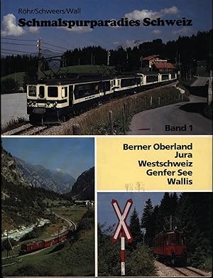 Immagine del venditore per Schmalspurparadies Schweiz,Band 1: Berner Oberland, Jura, Westschweiz, Genfer See, Wallis" venduto da Antiquariat Kastanienhof