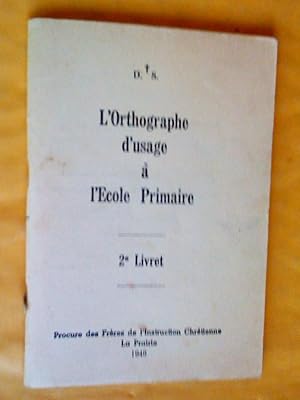 Seller image for L'Orthographe d'usage  l'cole primaire, 2e livret for sale by Claudine Bouvier