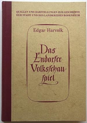 Bild des Verkufers fr Das Endorfer Volksschauspiel. zum Verkauf von Antiquariat Lohmann