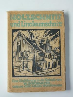 Der Holzschnitt und der Linoleumschnitt. Eine Einführung in seine Technik für Künstler und Laien.