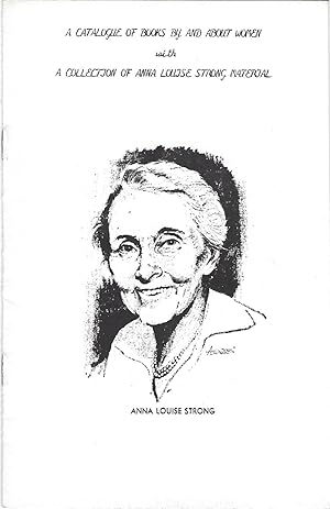 Seller image for A Catalogue of Books By and About Women with a Collection of Anna Louise Strong Material for sale by Purpora Books