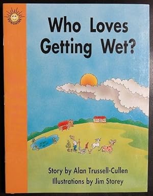 Imagen del vendedor de Who Loves Getting Wet? a la venta por GuthrieBooks
