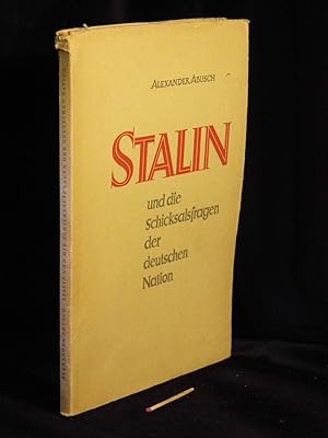 Stalin und die Schicksalsfragen der deutschen Nation -