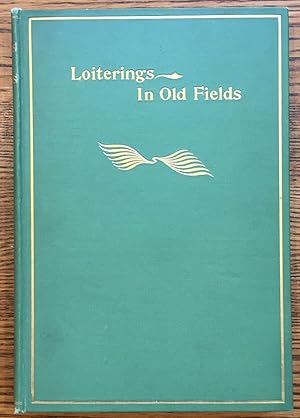 Bild des Verkufers fr Loiterings in Old Fields: Literary Sketches zum Verkauf von Shadyside Books