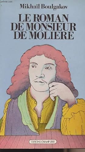 Bild des Verkufers fr Le roman de monsieur de Molire zum Verkauf von Le-Livre