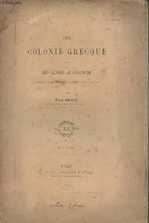 Bild des Verkufers fr Une colonie grecque dans les Landes de Casgogne zum Verkauf von Le-Livre