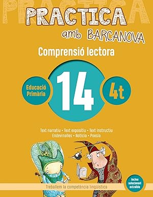 Imagen del vendedor de COMPRENSI LECTORA 14-4T.PRIMARIA. PRACTICA AMB BARCANOVA 2019 Text narratiu. Text expositiu. Text instructiu. Endevinalles. Notcia. Poesia a la venta por Imosver