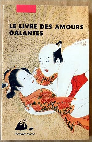 Bild des Verkufers fr Le livre des Amours Galantes. zum Verkauf von librairie sciardet