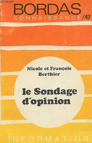 Image du vendeur pour Le sondage d'opinion - collection "bordas connaissance" srie Information n47 mis en vente par Le-Livre