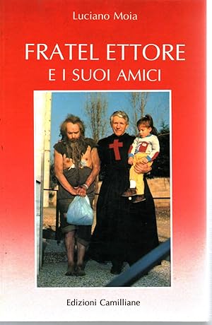 Seller image for Fratel Ettore e i suoi amici for sale by Di Mano in Mano Soc. Coop