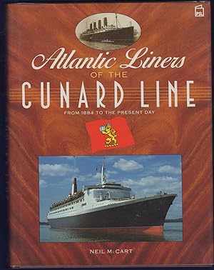Atlantic Liners of the Cunard Line. From 1884 to the Present Day