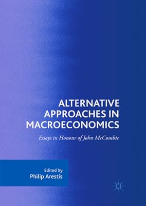 Bild des Verkufers fr Alternative Approaches in Macroeconomics : Essays in Honour of John McCombie zum Verkauf von AHA-BUCH GmbH