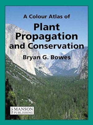 Image du vendeur pour Colour Atlas of Plant Propagation and Conservation mis en vente par GreatBookPrices