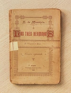 LAS TRES HERMANAS. Su majestad el dinero. (edición de 1889)