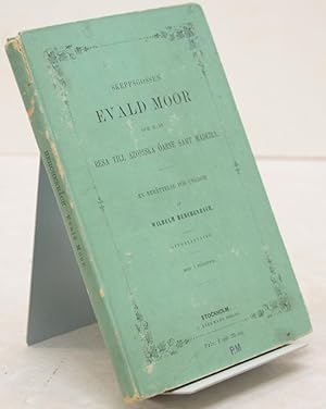 Skeppsgossen Evald Moor och hans resa till Azoriska öarne samt Madeira. en berättelse för ungdom ...