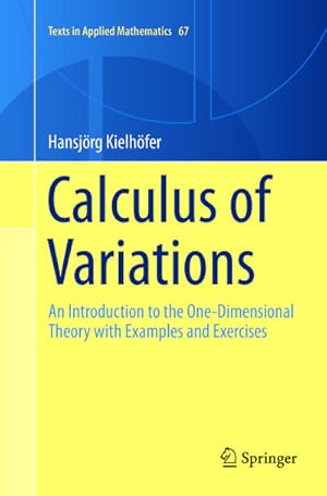 Image du vendeur pour Calculus of Variations : An Introduction to the One-Dimensional Theory with Examples and Exercises mis en vente par AHA-BUCH GmbH