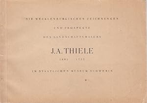 Bild des Verkufers fr Die mecklenburgischen Zeichnungen und Prospekte des Landschaftsmalers J. A. Thiele im staatlichen Museum Schwerin (1685-1752) zum Verkauf von Leipziger Antiquariat