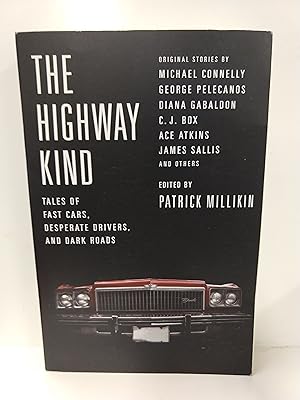 Seller image for The Highway Kind: Tales of Fast Cars, Desperate Drivers, and Dark Roads: Original Stories By Michael for sale by Fleur Fine Books