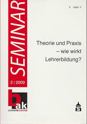 Theorie und Praxis - wie wirkt Lehrerbildung? / [hrsg. im Auftr. des BAK von Hayo Zimmermann und ...