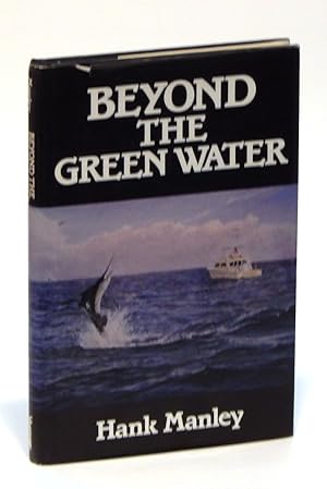 Bild des Verkufers fr Beyond the Green Water zum Verkauf von Elk River Books (ABAA/ILAB)