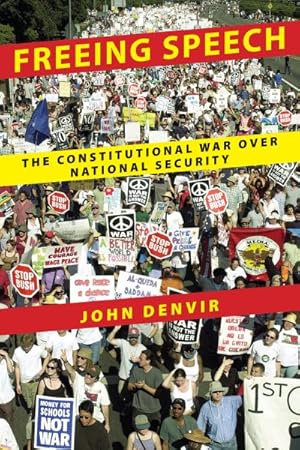 Seller image for Freeing Speech : The Constitutional War over National Security for sale by GreatBookPrices