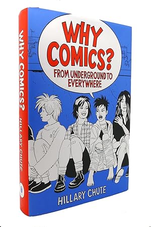 Image du vendeur pour WHY COMICS? From Underground to Everywhere mis en vente par Rare Book Cellar