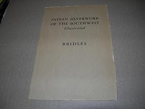 Seller image for Indian Silverwork of the Southwest Illustrated: BRIDLES . Bulletin No. 17 for sale by lawrence weekley