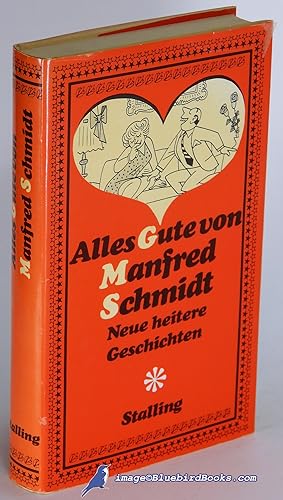 Alles Gute von Manfred Schmidt: Neue heitere Geschichten