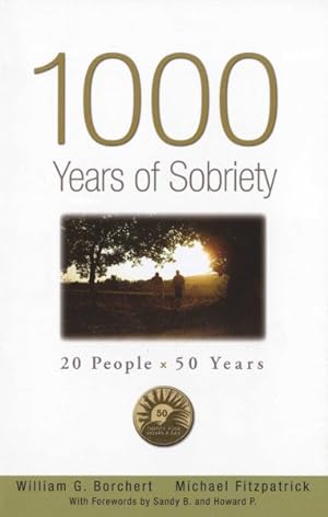 Image du vendeur pour 1000 Years of Sobriety : 20 People X 50 Years mis en vente par GreatBookPrices