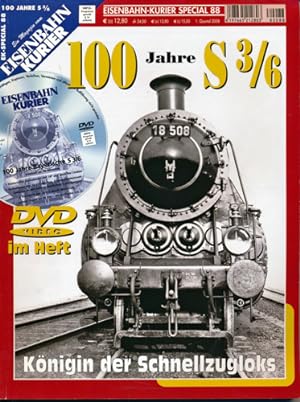 Eisenbahn Kurier Special Heft 88: 100 Jahre S 3/6. Königin der Schnellzugloks (ohne DVD!).