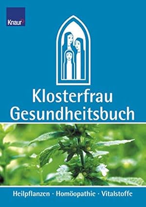Image du vendeur pour Klosterfrau Gesundheitsbuch. Heilpflanzen - Homopathie - Vitalstoffe. mis en vente par Eichhorn GmbH