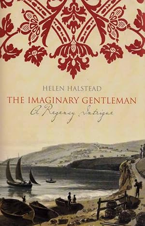 Seller image for The Imaginary Gentleman A Regency Intrigue for sale by Adelaide Booksellers