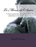 Bild des Verkufers fr Le Meme Et L'autre: Examen Synoptique De La Question Du Meme Et De L'autre Chez A.machado Et M.de Un zum Verkauf von RECYCLIVRE
