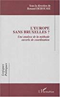 Seller image for L'europe Sans Bruxelles ? : Une Analyse De La Mthode Ouverte De Coordination for sale by RECYCLIVRE